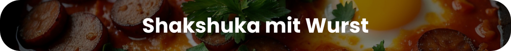 Shakshuka mit Wurst